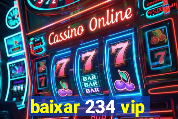 baixar 234 vip